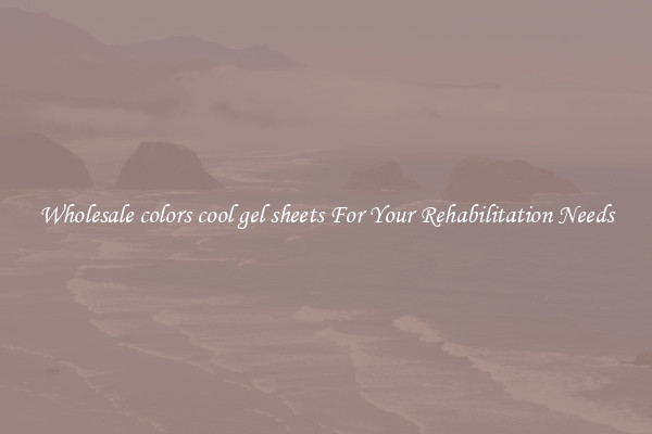Wholesale colors cool gel sheets For Your Rehabilitation Needs