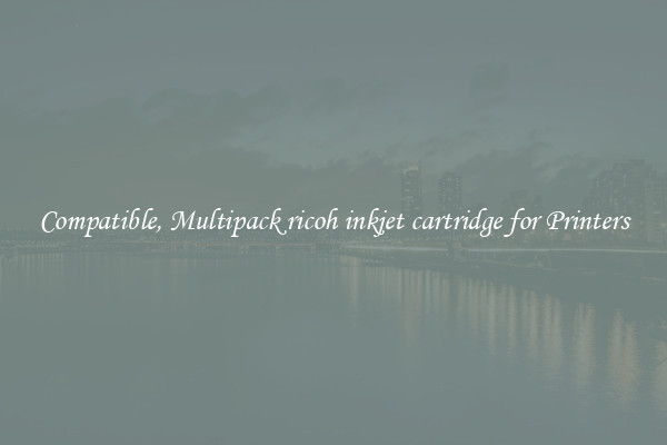 Compatible, Multipack ricoh inkjet cartridge for Printers