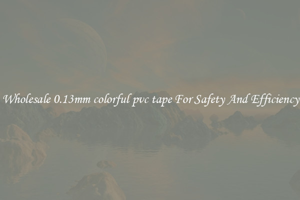 Wholesale 0.13mm colorful pvc tape For Safety And Efficiency
