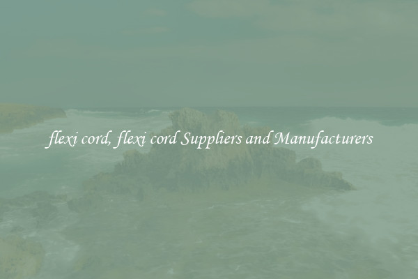 flexi cord, flexi cord Suppliers and Manufacturers