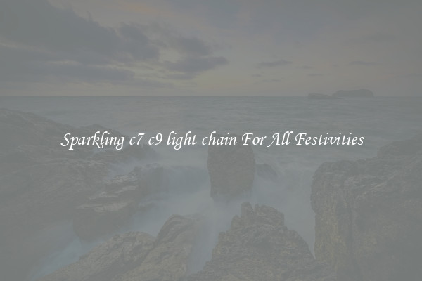 Sparkling c7 c9 light chain For All Festivities