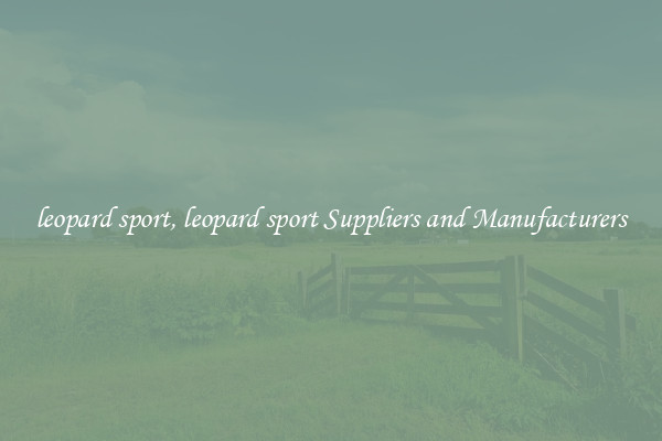 leopard sport, leopard sport Suppliers and Manufacturers
