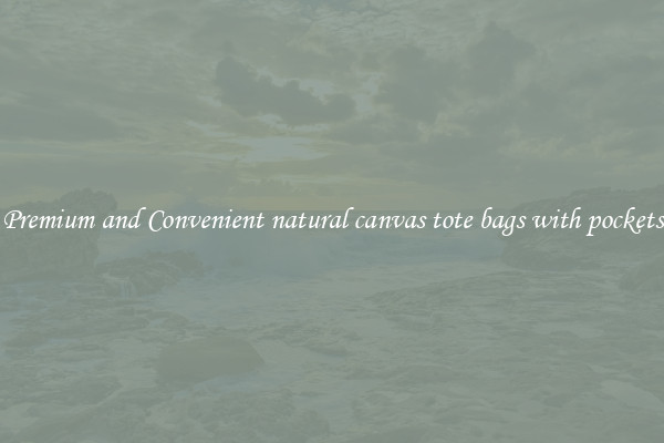 Premium and Convenient natural canvas tote bags with pockets