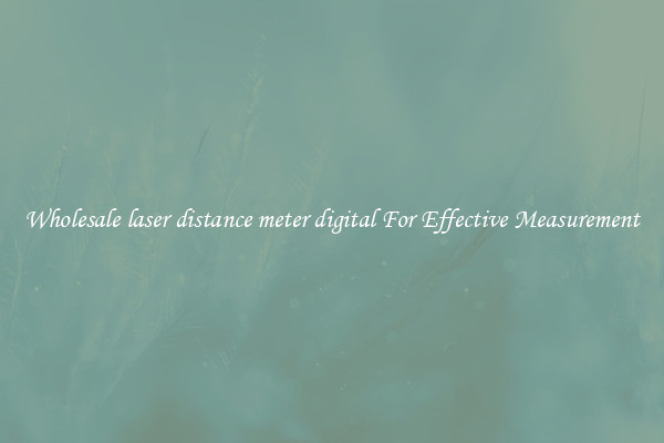 Wholesale laser distance meter digital For Effective Measurement