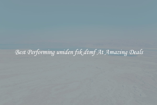 Best Performing uniden fsk dtmf At Amazing Deals